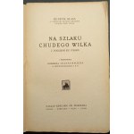 Henryk Glass Na szlaku chudego wilka Z podziemi ku Polsce 1931