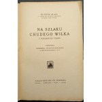 Henryk Glass Na szlaku chudego wilka Z podziemi ku Polsce 1931