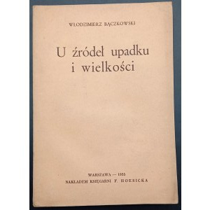 Włodzimierz Bączkowski U źródeł upadku i wielkości Rok 1935