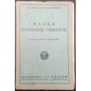 Adam Krzyżanowski Nauka o pieniądzu i kredycie Wydanie II uzupełnione