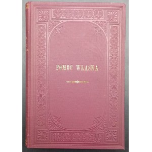 Samuel Smiles Pomoc własna (Self - Help) Serya pierwsza Wydanie III Rok 1879