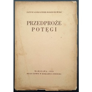 Janusz Aleksander Bodzechowski Przedproże potęgi Rok 1939