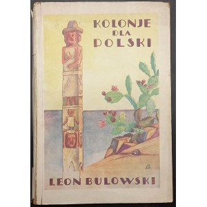 Leon Bulowski Kolonje dla Polski Rok 1932