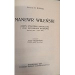 Tadeusz Kotarbiński Z zagadnień ogólnej teorii walki / T. Kotarbiński Czyn / Generał H. Bonnal Manewr Wileński Zarys strategji Napoleona i jego psychologji wojskowej (styczeń 1811 - lipiec 1812)