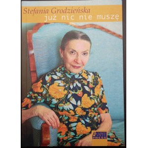 Stefania Grodzieńska Už nic nie muszę S autogramom autorky