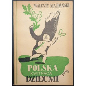 Walenty Majdański Polen blüht auf mit Kindern Band II