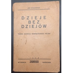 Jan Stachniuk Dzieje bez dziejów Teoria Rozwoju Wewnętrznego Polski Nacjonalizm