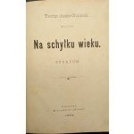 Teodor Jeske-Choiński Über den Untergang des Jahrhunderts Studyum Jahr 1894 Endecja