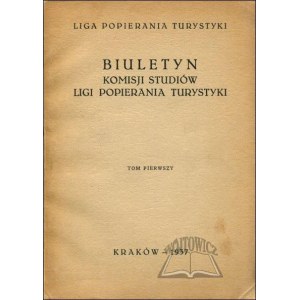 BIULETYN Komisji Studiów Ligii Popierania Turystyki.