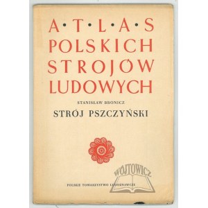 BRONICZ Stanisław, Strój pszczyński.