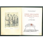BYSTROŃ Jan St., Dzieje obyczajów w dawnej Polsce. XVI - XVIII Jahrhundert.