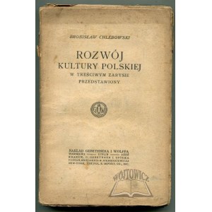 CHLEBOWSKI Bronislaw, The development of Polish culture in a concise outline presented.