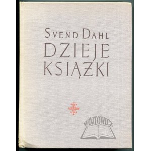 DAHL Svend, The history of the book.