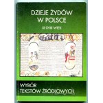 DZIEJE Żydów w Polsce. XI-XVIII w., XIX w., 1918-1939.