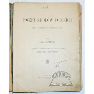 MATEJKO Jan, Poczet królów polskich. Zbiór portretów historycznych.