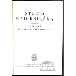 STUDIES on a book dedicated to the memory of Kazimierz Piekarski.