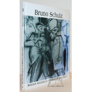 (WIELKA kolekcja sławnych malarzy) Bruno Schulz.