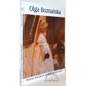 (WIELKA kolekcja sławnych malarzy) Olga Boznańska.
