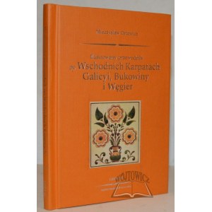 ORŁOWICZ Mieczysław, Illustrated Guide to the Eastern Carpathians, Galicia, Bukovina and Hungary.
