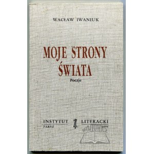 IWANIUK Wacław, Moje strony świata.