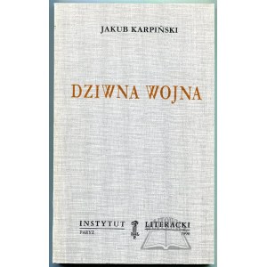 KARPIŃSKI Jakub, Dziwna wojna.