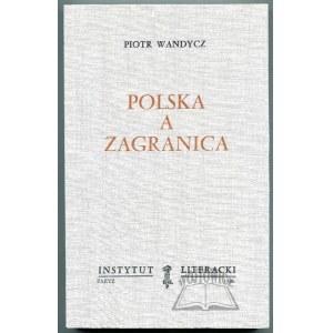 WANDYCZ Piotr, Polska a zagranica.