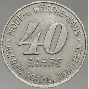 ostatní známky. Trutnov. Propagační žeton módního domu Alfreda Focke k 40. výročí založení b.l.