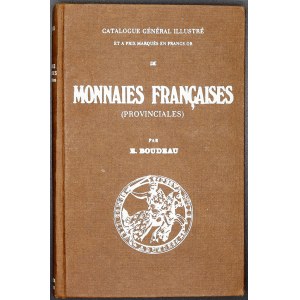 Boudeau E.: Catalogue général illustré et a prix marqués en Francs or de monnaies Francaises (provinciales).