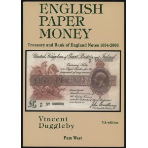 Duggleby Vincent - English Paper Money: Treasury and Bank of England Notes 1694-2006, 7. wydanie, Sutton, 2006, ISBN 0954...