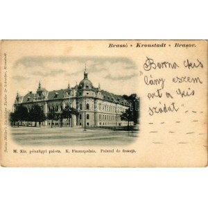 1900 Brassó, Kronstadt, Brasov; M. kir. pénzügyi palota / Finanzpalais. Julius Müller's Nachfolger Tartler & Schreiber ...