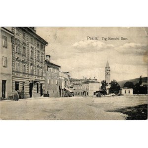 1908 Pazin, Pisino; Trg Narodni Domm / Fő tér / square (EK)