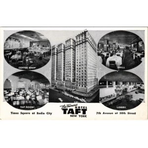 New York, The Famous Hotel Taft, Times Square at Radio City, 7th Avenue at 50th Street, Coffee Shop, Tap Room, Grill...