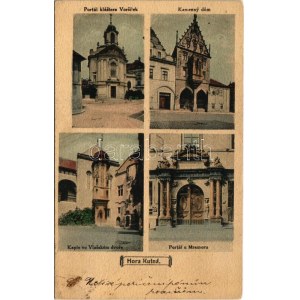 1912 Kutna Horá, Portál klástera Vorsilek, Kamenny dum, Kaple ve Vlasském dvore, Portál u Mramoru / monastery gate...