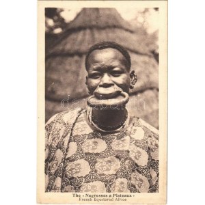 Tányérajkú néger / French Negresses a Plateaux, French Equatorial Africa / African folklore...