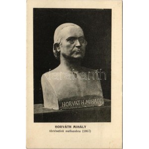 Horváth Mihály történetíró (magyar történész, katolikus címzetes püspök Csanádon 1848-tól 1849-ig) mellszobra (1867)...