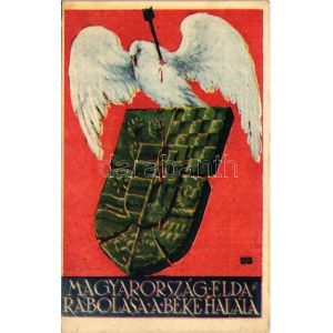 1922 Magyarország eldarabolása a béke halála. Kiadja Magyarország Területi Épségének Védelmi Ligája ...