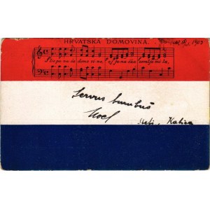 1903 Hrvatska Domovina / Horvát himnusz és zászló / Croatian national anthem and flag (EK)