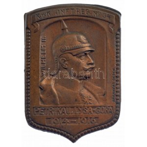 Osztrák-Magyar Monarchia 1916. K.u.K. JNFT. REG. No 34 - Petrikaiu - Wilhelm II bronz sapkajelvény (41x29mm) T:1- ...