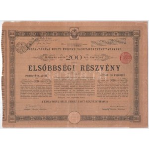 Budapest 1893. Kassa-Tornai Helyi Érdekű Vasut-Részvénytársaság elsőbbségi részvény 200K-ról szárazpecséttel...