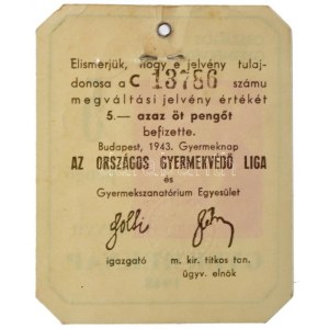 1943. Országos Gyermekvédő Liga - Gyermeknap 1943. 5P megváltási jegy szárazpecséttel T:II- / Hungary 1943. ...