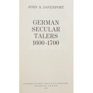 John S. Davenport: German Secular Talers 1600-1700. Numismatischer Verlag, Frankfurt, 1976. Újszerű állapotú könyv...