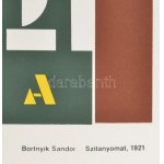Bortnyik Sándor: Szitanyomat, 1921. Szitanyomat, papír. Készítette 1979-ben 130 példányban a Pesti Műhely: Bak Imre...