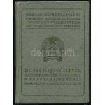 1957 Magyar Népköztársaság által kiállított dunai hajósútlevél Plank Antal hajóskapitány részére