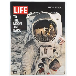 1969 Life special edition: To The Moon and back, 48 sztl. lev. Angol nyelven. Rendkívül gazdag képanyaggal illusztrált...