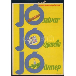 1938 Haranghy Jenő (1894-1951): Jó szivar, jó cigaretta, jó ünnep, Bp., Hamburger és Birkholz-ny., karton...