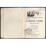 A Magas Tátra részletes kalauza. 105 képpel és 14 térképmelléklettel. Szerk.: Hefty Gy. Andor és Dr. Vigyázó János. Dr...