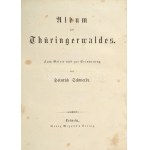 Heinrich Schwerdt: Album des Thüringerwaldes. Zum Geleit und zur Erinnerung von - - . Leipzig, [1859.],Georg Wigan...