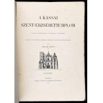 Mihalik József: A kassai Szent-Erzsébettemplom. Első rész. [Unicus! Több nem jelent meg....