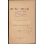 Göőz József: Budapest története. Az ezredéves ünnepség alkalmával. 4. kiad. Bp. 1896. Lampel. 212 p...