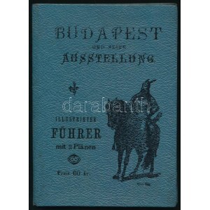 1896 Budapest und seine Ausstellung. Illustrierte Fűhrer mit 2 Plänen. 63p + 2 kih. térk...